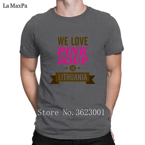 Load image into Gallery viewer, Create Classic Men Tshirt We Love Pink Soup In Lithuania Tee Shirt For Men Clothing T Shirt Man Funky T-Shirt Cotton Interesting

