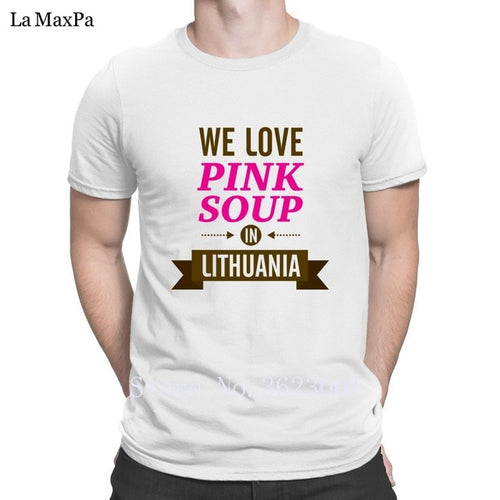 Load image into Gallery viewer, Create Classic Men Tshirt We Love Pink Soup In Lithuania Tee Shirt For Men Clothing T Shirt Man Funky T-Shirt Cotton Interesting
