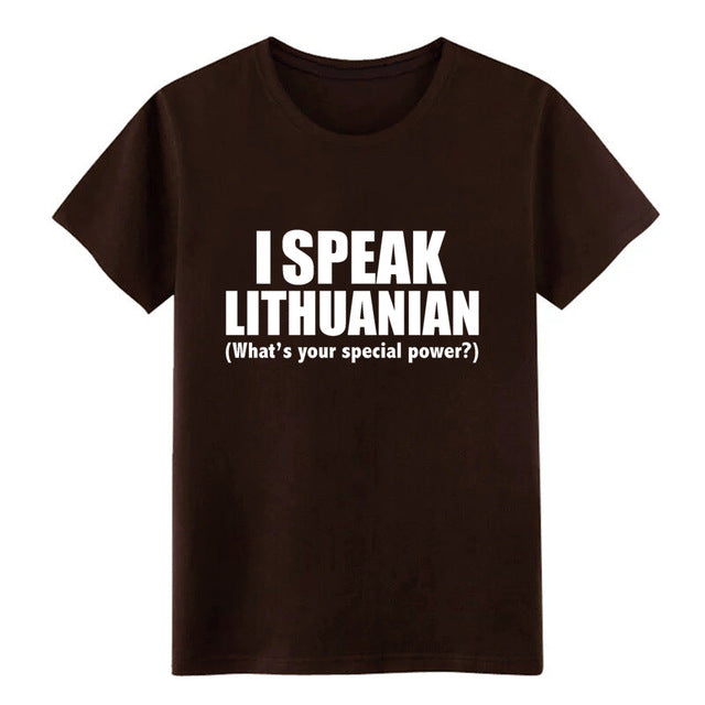 Men's I SPEAK LITHUANIAN What is your special power Lithuania t shirt personalized tee shirt S-3xl Unisex Fit Breathable shirt
