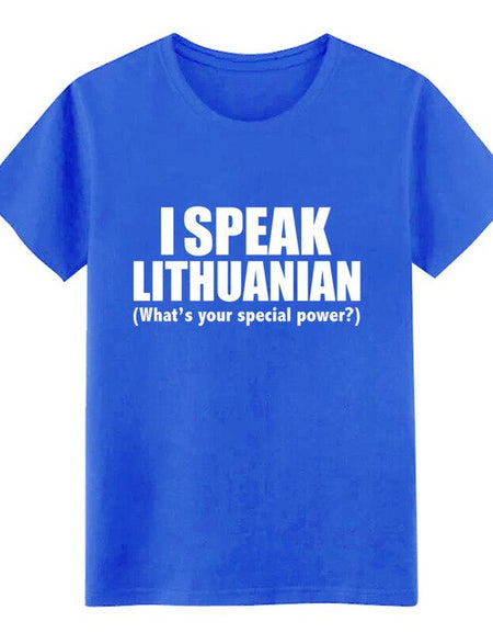 Men's I SPEAK LITHUANIAN What is your special power Lithuania t shirt personalized tee shirt S-3xl Unisex Fit Breathable shirt