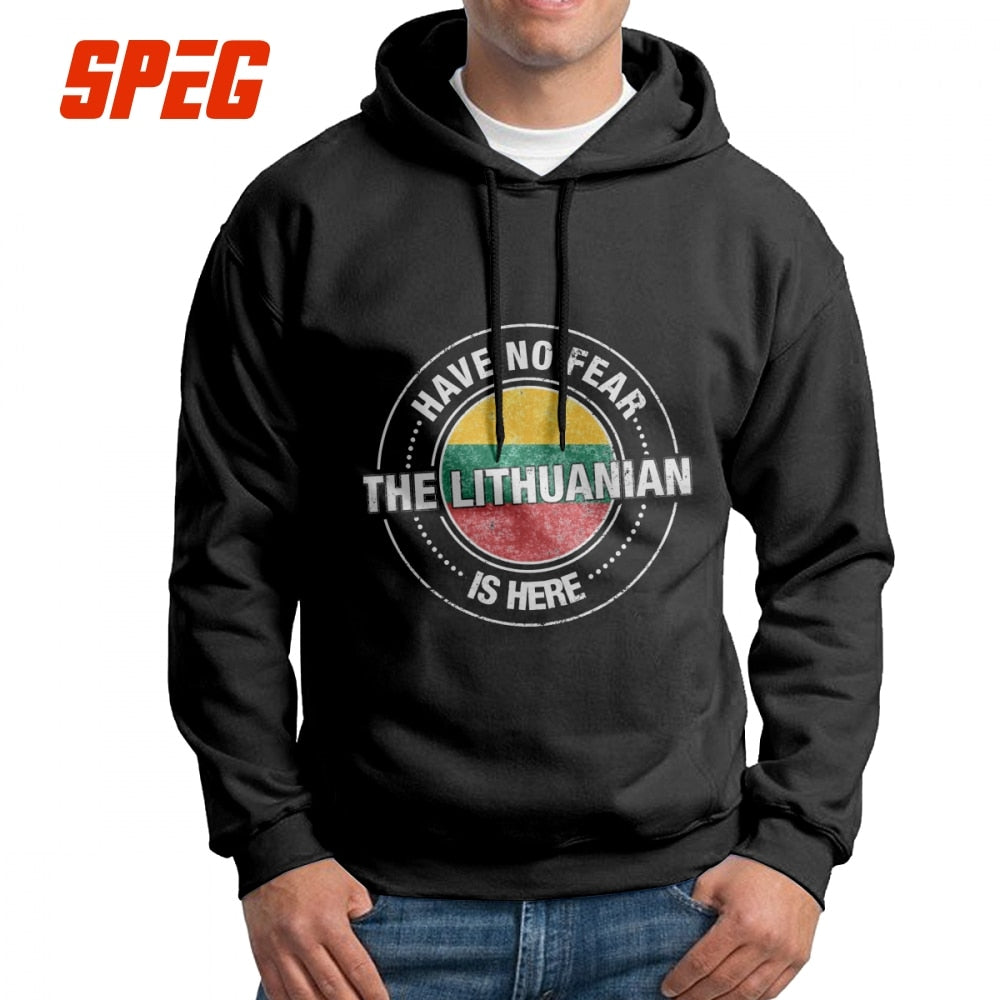 Man Have No Fear The Lithuanian Is Here Lithuania Hoodies Birthday Present Cotton Sweatshirt Funny Hoodie Shirt